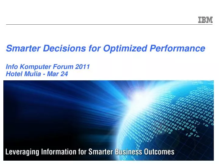 smarter decisions for optimized performance info komputer forum 2011 hotel mulia mar 24