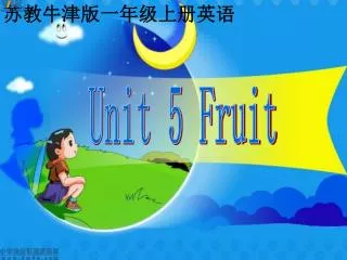 Unit 5 Fruit