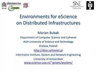 Environments for eScience on Distributed Infrastructures