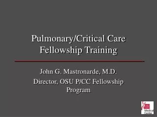 Pulmonary/Critical Care Fellowship Training