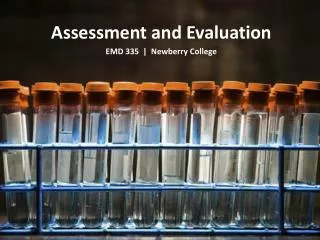 Assessment and Evaluation EMD 335 | Newberry College