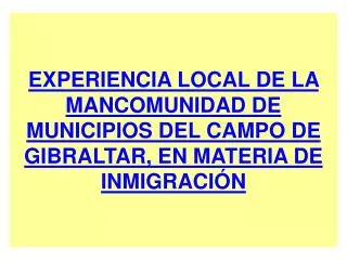 experiencia local de la mancomunidad de municipios del campo de gibraltar en materia de inmigraci n