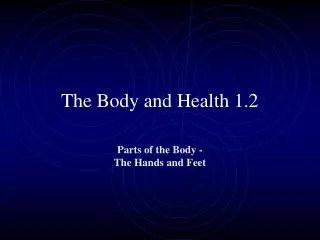 The Body and Health 1.2
