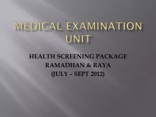 MEDICAL EXAMINATION UNIT