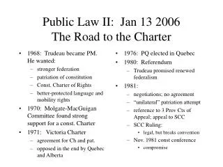 Public Law II: Jan 13 2006 The Road to the Charter