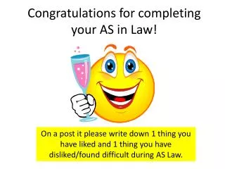 Congratulations for completing your AS in Law!