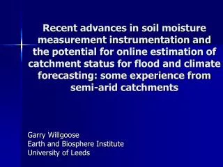 Garry Willgoose Earth and Biosphere Institute University of Leeds