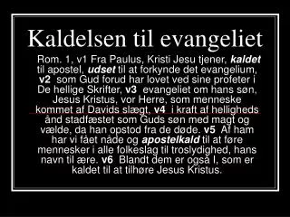 kaldelsen til evangeliet