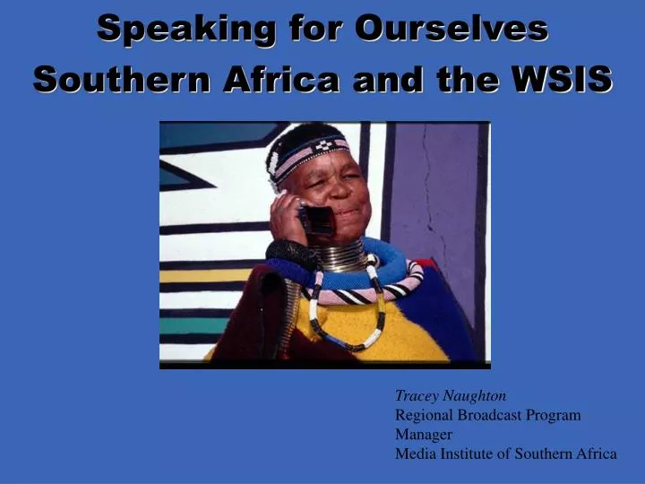 speaking for ourselves southern africa and the wsis