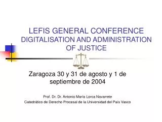 LEFIS GENERAL CONFERENCE DIGITALISATION AND ADMINISTRATION OF JUSTICE