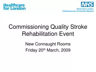 Commissioning Quality Stroke Rehabilitation Event