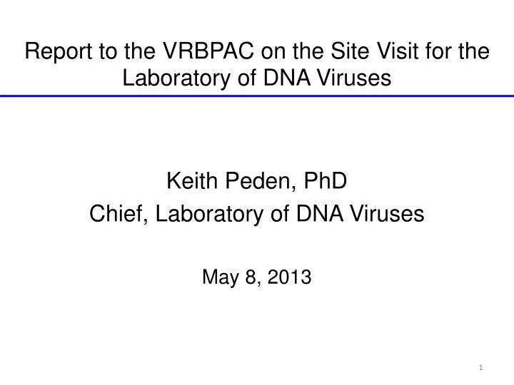 report to the vrbpac on the site visit for the laboratory of dna viruses