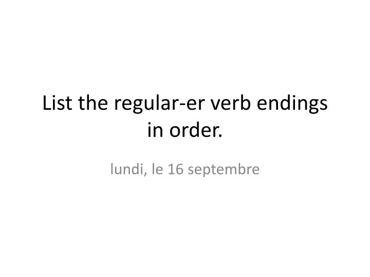 list the regular er verb endings in order