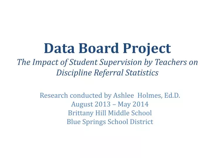 data board project the impact of student supervision by teachers on discipline referral statistics