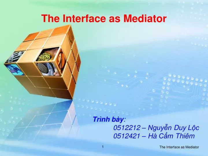 the interface as mediator