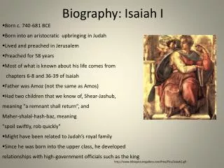Born c. 740-681 BCE Born into an aristocratic upbringing in Judah