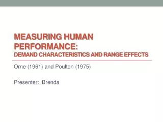 Measuring Human P erformance: Demand Characteristics and Range E ffects