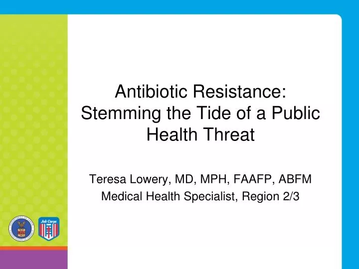 antibiotic resistance stemming the tide of a public health threat