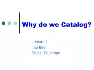 Why do we Catalog?