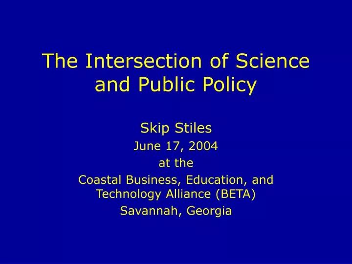 the intersection of science and public policy