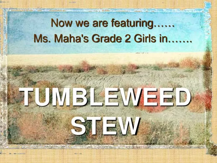 tumbleweed stew