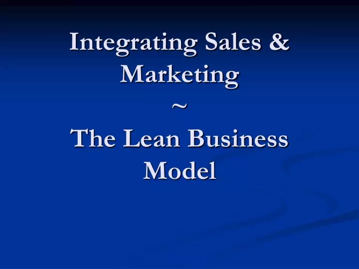integrating sales marketing the lean business model