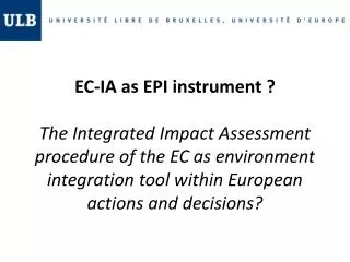 I. The European Commission Impact Assessment ( EC-IA)