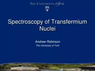 Spectroscopy of Transfermium Nuclei