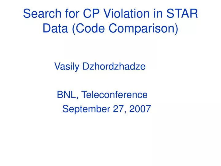 search for cp violation in star data code comparison