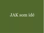 JAK - slide 1
