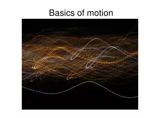 Basics of motion