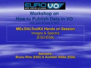 MEx/DALToolKit Hands on Session Images &amp; Spectra (ESO/ESA)