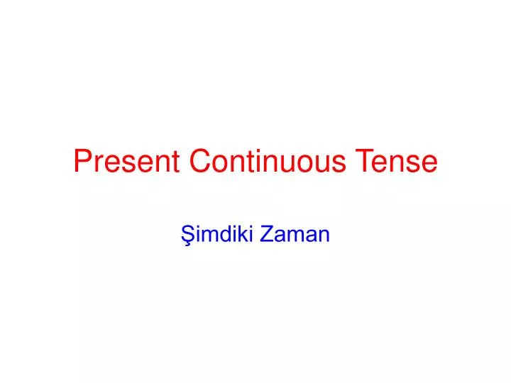 present continuous tense