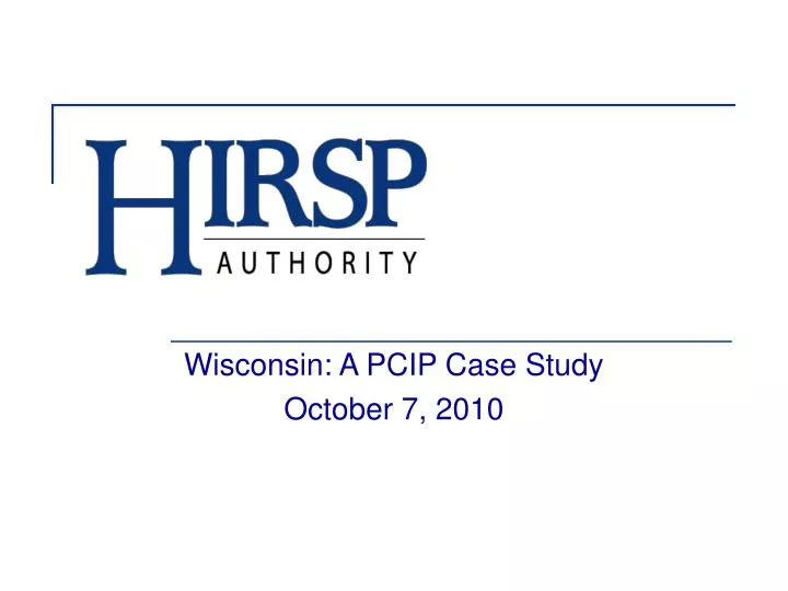 wisconsin a pcip case study october 7 2010