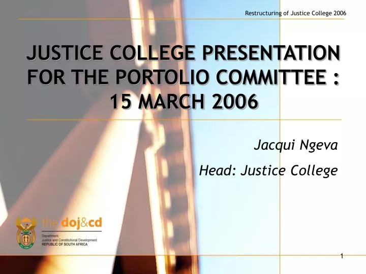 justice college presentation for the portolio committee 15 march 2006
