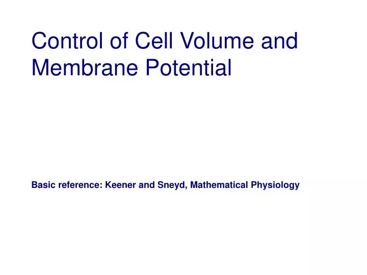 control of cell volume and membrane potential