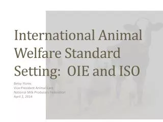 International Animal Welfare Standard Setting: OIE and ISO