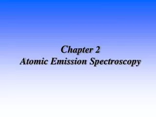 C hapter 2 Atomic Emission Spectroscopy