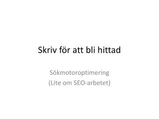 skriv f r att bli hittad