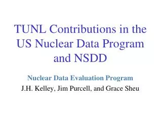 TUNL Contributions in the US Nuclear Data Program and NSDD
