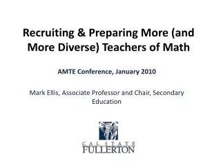 Recruiting &amp; Preparing More (and More Diverse) Teachers of Math