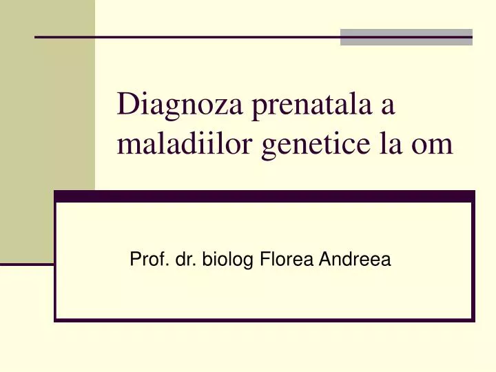 diagnoza prenatala a maladiilor genetice la om