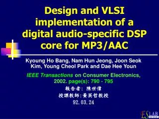 Design and VLSI implementation of a digital audio-specific DSP core for MP3/AAC
