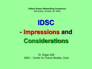 IDSC - Impressions and Considerations