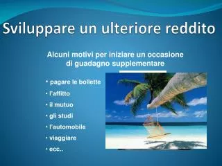 sviluppare un ulteriore reddito
