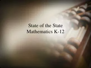 State of the State Mathematics K-12