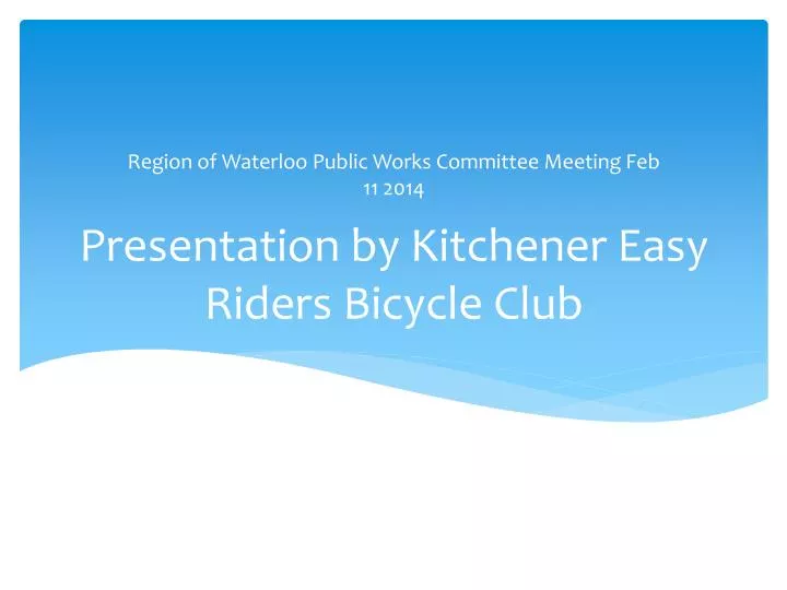 presentation by kitchener easy riders bicycle club