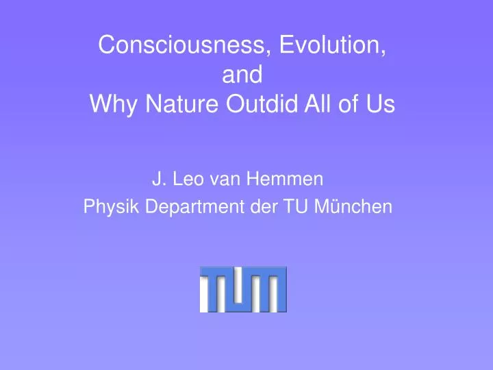 consciousness evolution and why nature outdid all of us