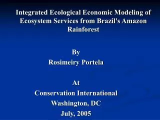 Integrated Ecological Economic Modeling of Ecosystem Services from Brazil's Amazon Rainforest