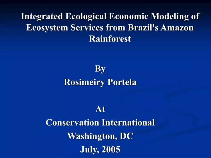 integrated ecological economic modeling of ecosystem services from brazil s amazon rainforest